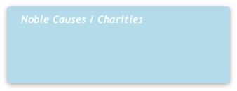 Noble Causes / Charities
